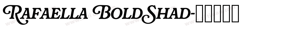 Rafaella Bold Shad字体转换